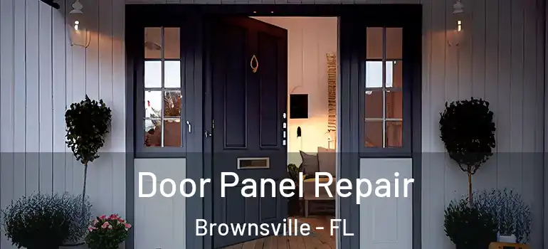 Door Panel Repair Brownsville - FL