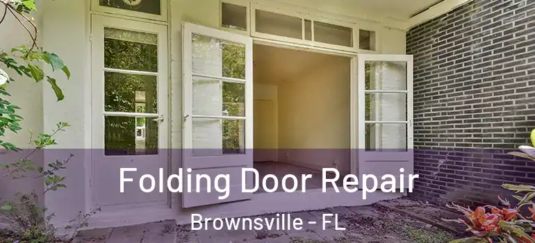  Folding Door Repair Brownsville - FL