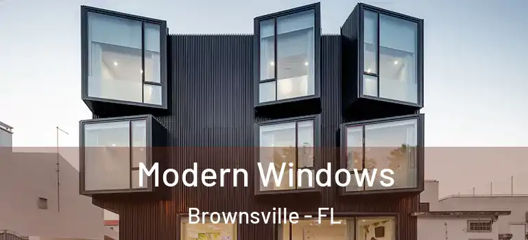  Modern Windows Brownsville - FL