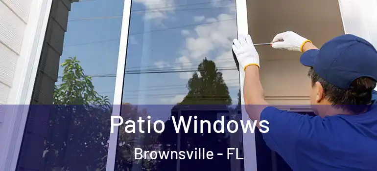 Patio Windows Brownsville - FL