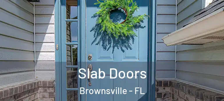 Slab Doors Brownsville - FL
