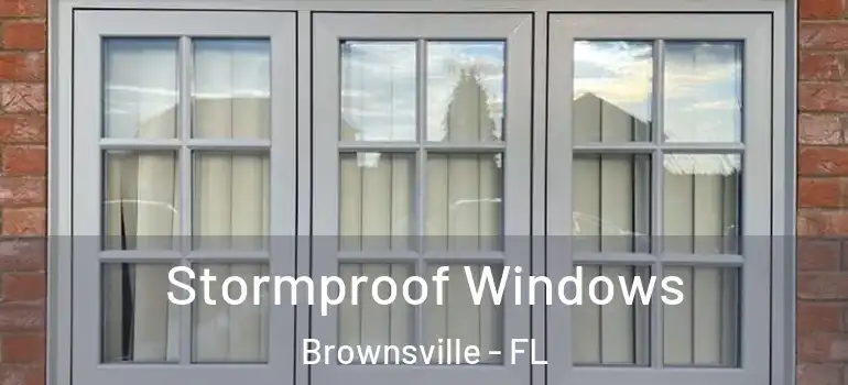  Stormproof Windows Brownsville - FL